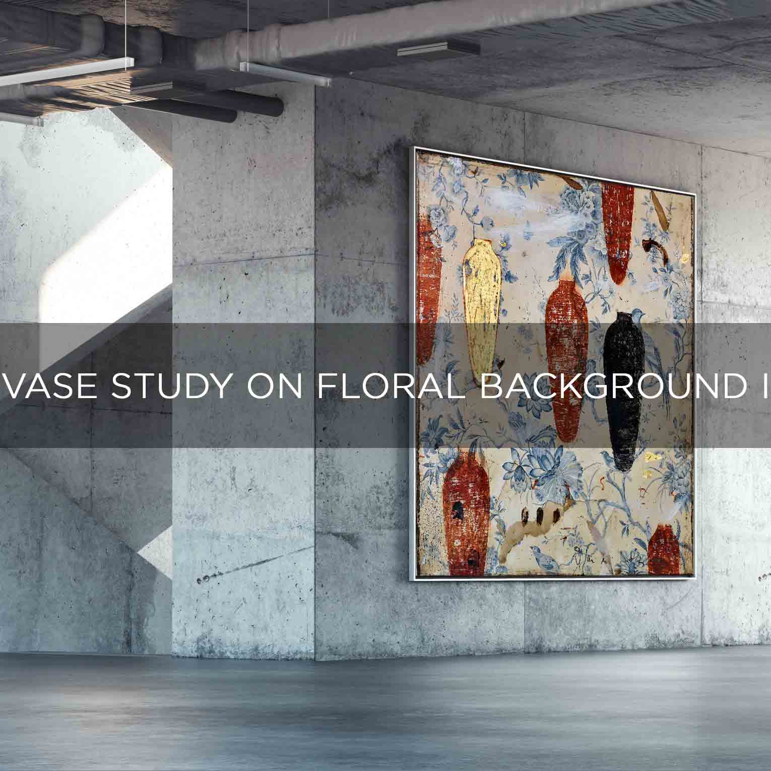 VASE STUDY ON FLORAL BACKGROUND I - QBX DESIGN QUADRO D'ARREDO PER IL SETTORE LUXORY